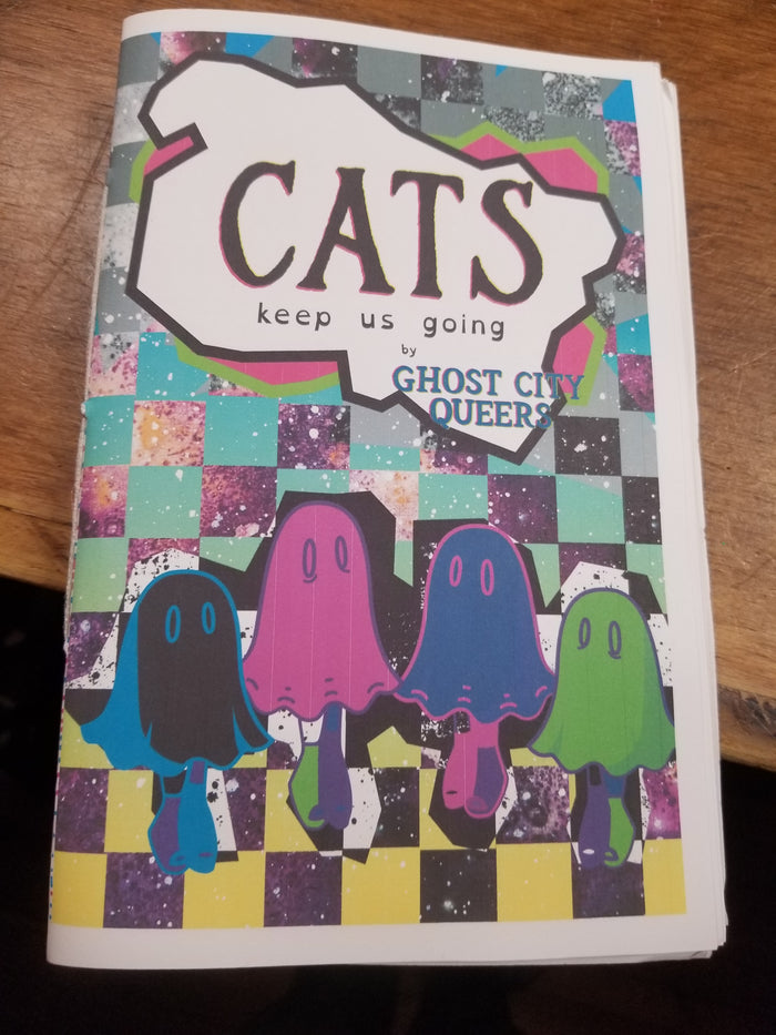 Cats Keep Us Going ZINE by Ghost City Queers