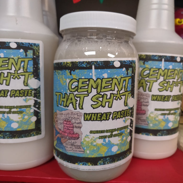 Cement That Sh*t WHEAT PASTE