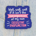 Executive Dysfunction Iron-on PATCH by fluffmallow