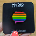 Gay Pride Flag Speech Bubble ENAMEL PIN