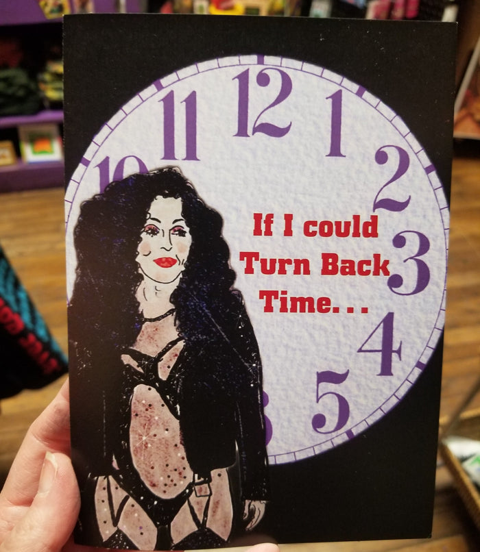 If I Could Turn Back Time GREETING CARD