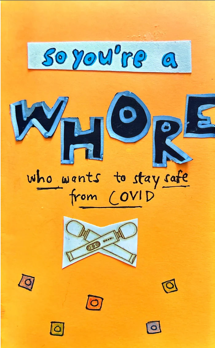 So You're a Whore Who Wants to Stay Safe from COViD ZiNE