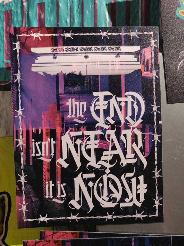 The end isn't near it is now Calligraphy XL MAGNET by Death and Taxes