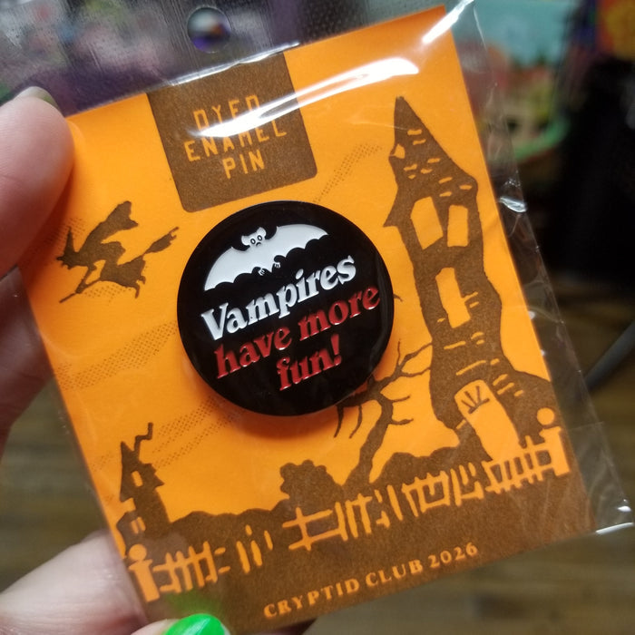 Vampires Have More Fun dyed black ENAMEL PIN